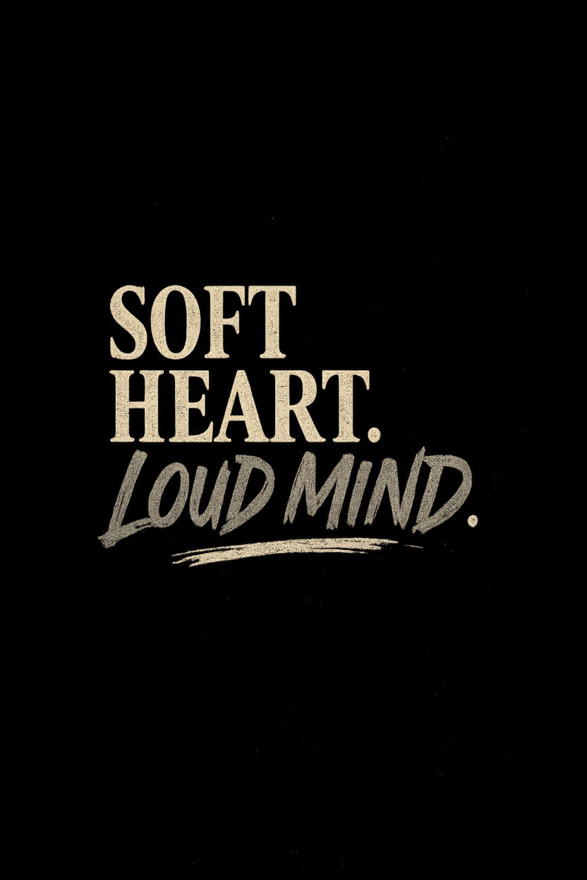 Soft Heart Loud Mind Tee